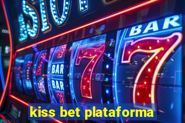 kiss bet plataforma
